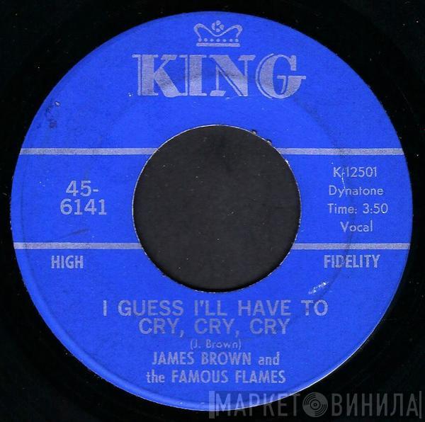 James Brown & The Famous Flames - I Guess I'll Have To Cry, Cry, Cry