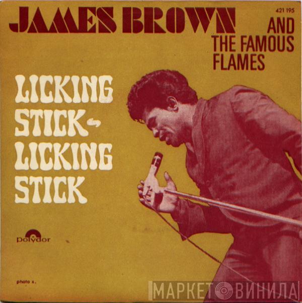 James Brown & The Famous Flames  - Licking Stick - Licking Stick