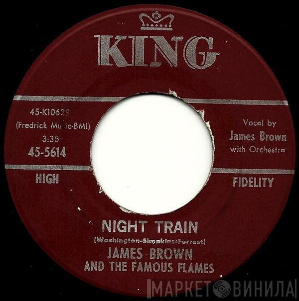 James Brown & The Famous Flames - Night Train / Why Does Everything Happen To Me