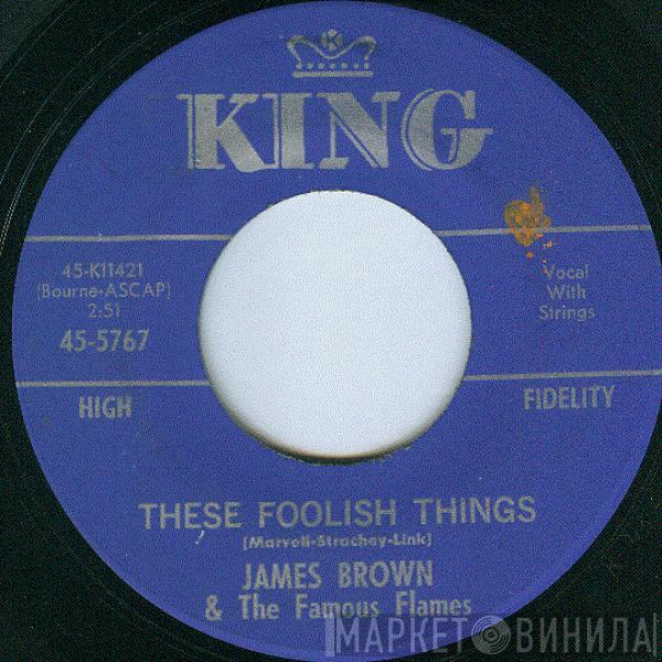  James Brown & The Famous Flames  - These Foolish Things