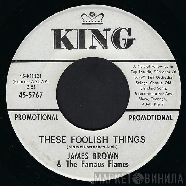  James Brown & The Famous Flames  - These Foolish Things