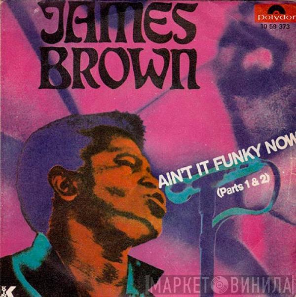  James Brown  - Ain't It Funky Now (Parts 1 & 2)