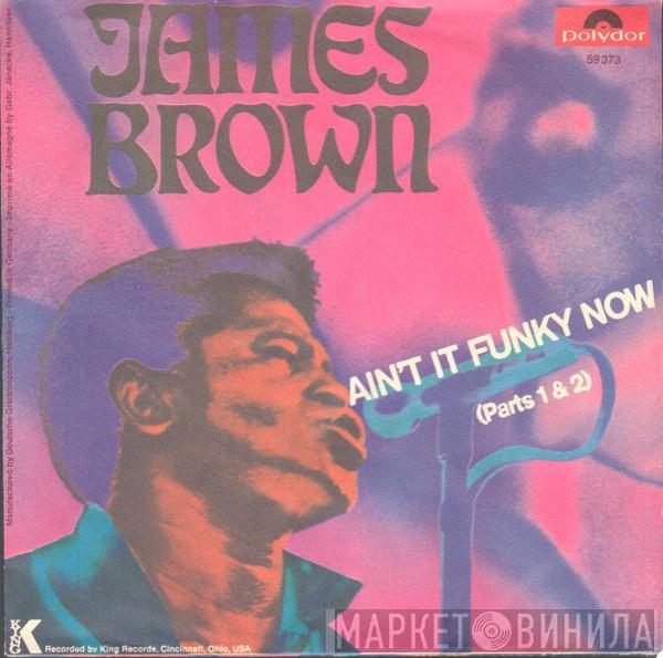 James Brown - Ain't It Funky Now