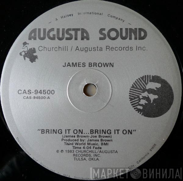 James Brown - Bring It On...Bring It On / The Night Time Is The Right Time