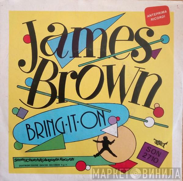  James Brown  - Bring It On ... Bring It On