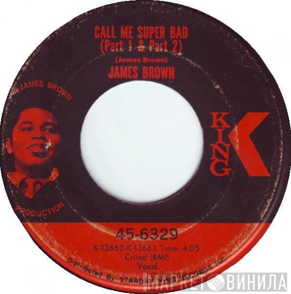  James Brown  - Call Me Super Bad