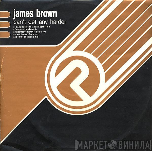 James Brown - Can't Get Any Harder