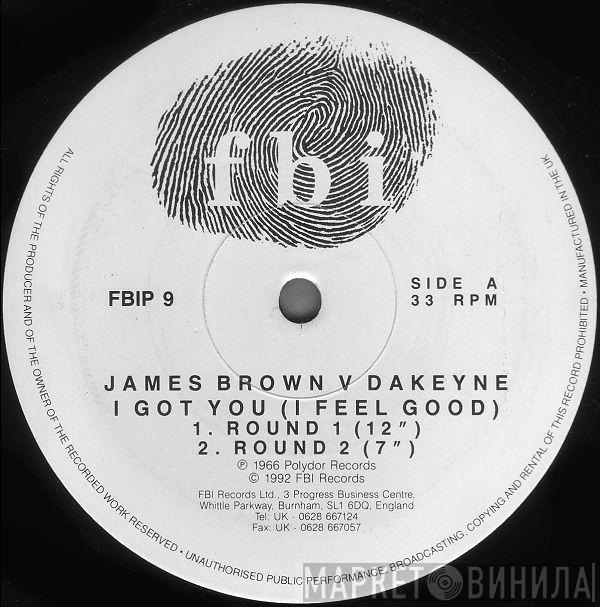 James Brown, Dakeyne - I Got You (I Feel Good)