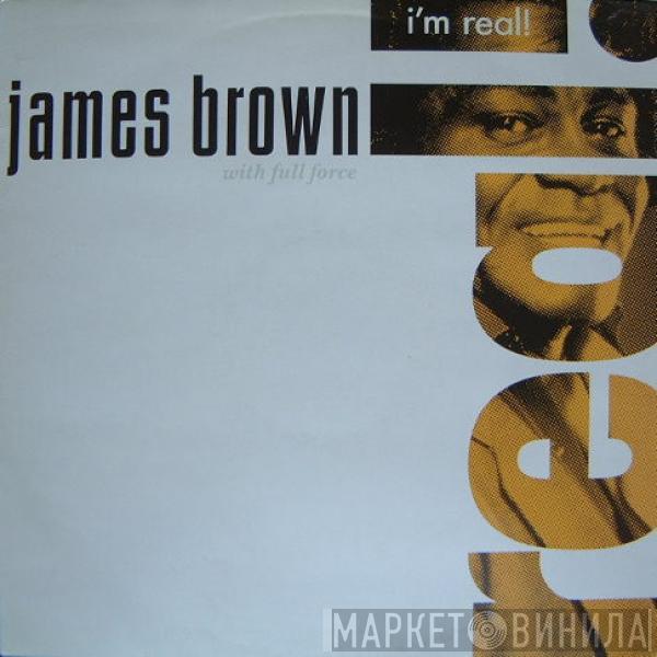 James Brown, Full Force - I'm Real