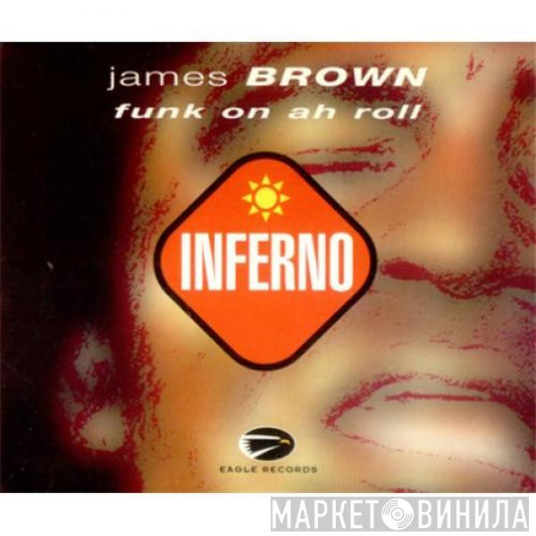  James Brown  - Funk On Ah Roll