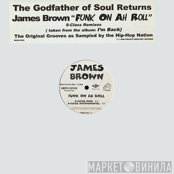  James Brown  - Funk On Ah Roll