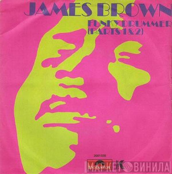  James Brown  - Funky Drummer (Parts 1 & 2)