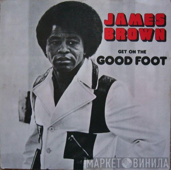 James Brown - Get On The Good Foot