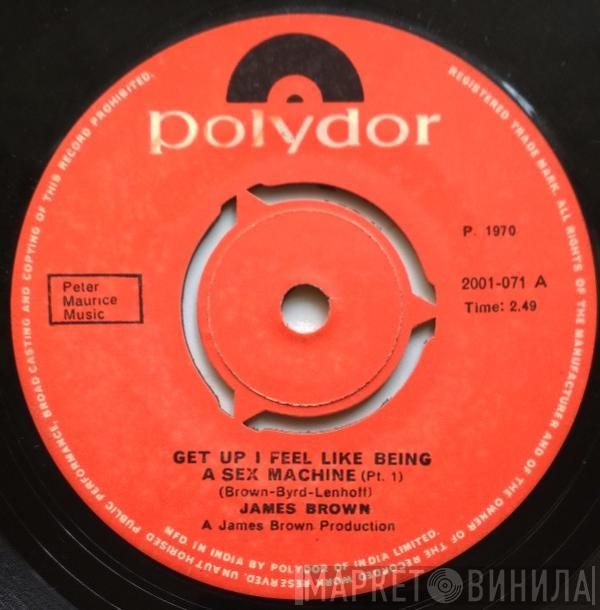  James Brown  - Get Up I Feel Like Being Like A Sex Machine