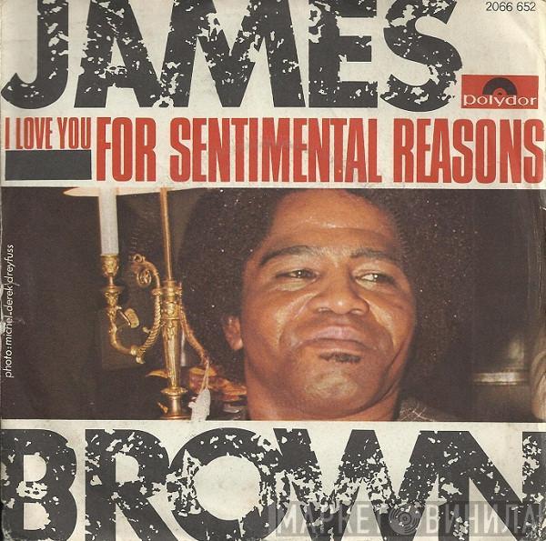 James Brown - I Love You For Sentimental Reasons