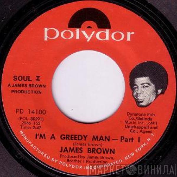 James Brown - I'm A Greedy Man