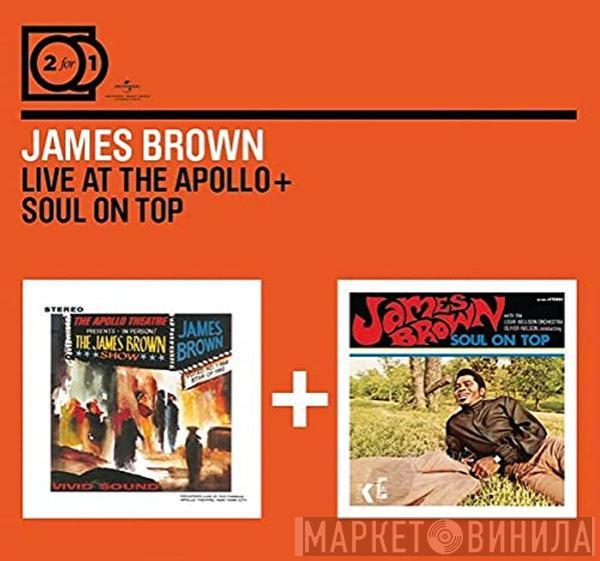 James Brown - Live At The Apollo + Soul On Top