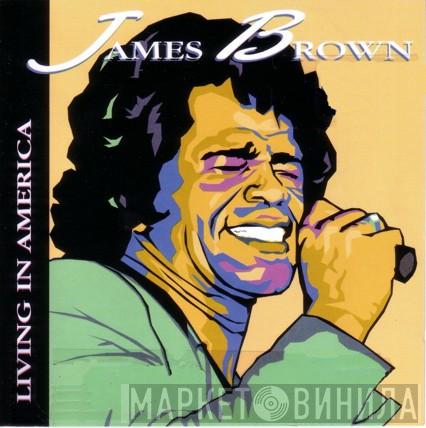 James Brown - Living In America