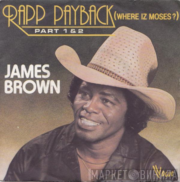  James Brown  - Rapp Payback (Where Iz Moses?) (Part 1 & 2)