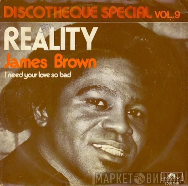 James Brown - Reality / I Need Your Love So Bad