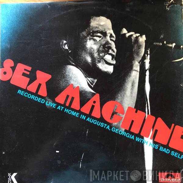  James Brown  - Sex Machine (Recorded Live At Home In Augusta, Georgia With His Bad Self)