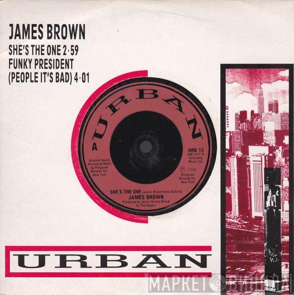 James Brown - She's The One / Funky President (People It's Bad)