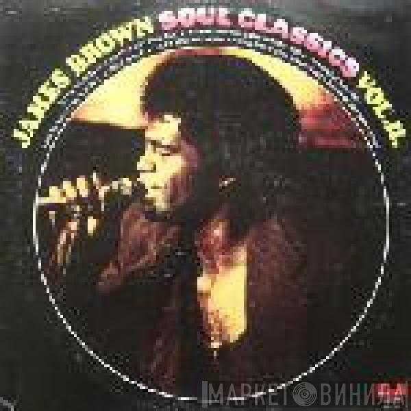  James Brown  - Soul Classics Vol. II