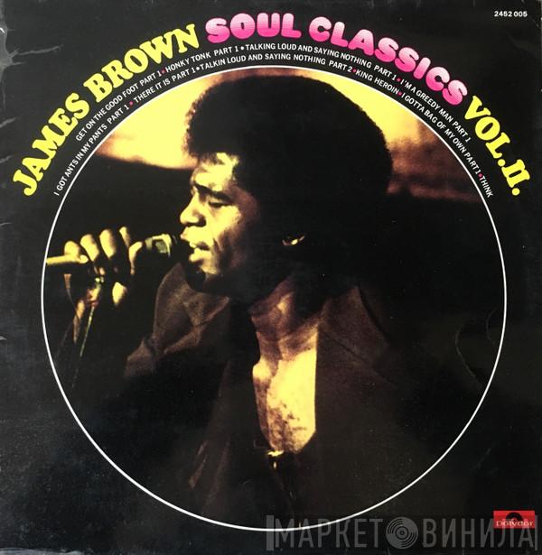  James Brown  - Soul Classics Vol. II