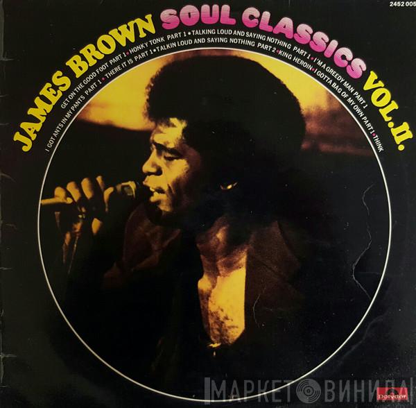  James Brown  - Soul Classics Volume II