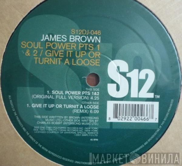 James Brown - Soul Power Parts 1&2 / Give It Up Or Turn It Loose