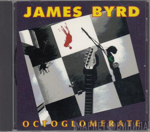 James Byrd - Octoglomerate