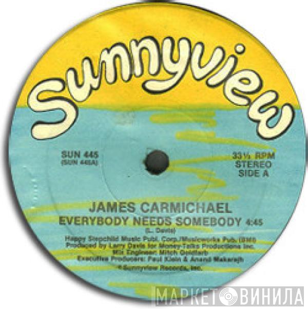 James Carmichael  - Everybody Needs Somebody