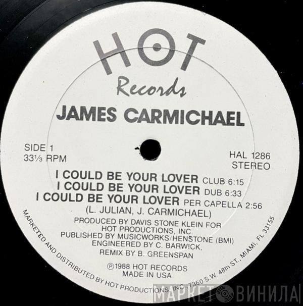 James Carmichael  - I Could Be Your Lover