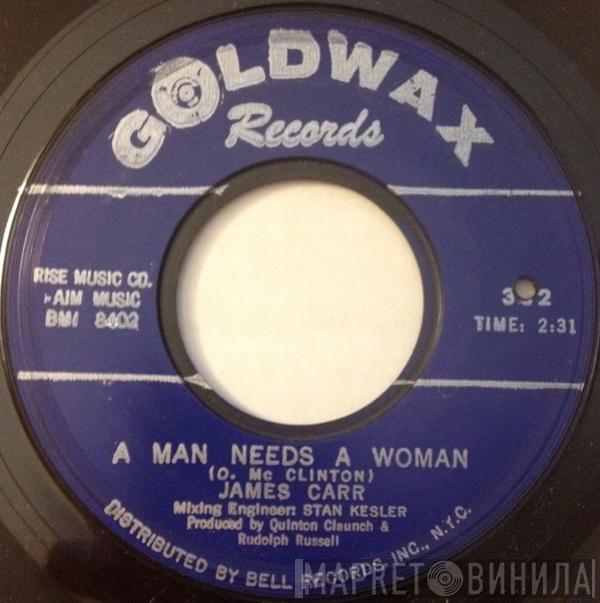 James Carr - A Man Needs A Woman