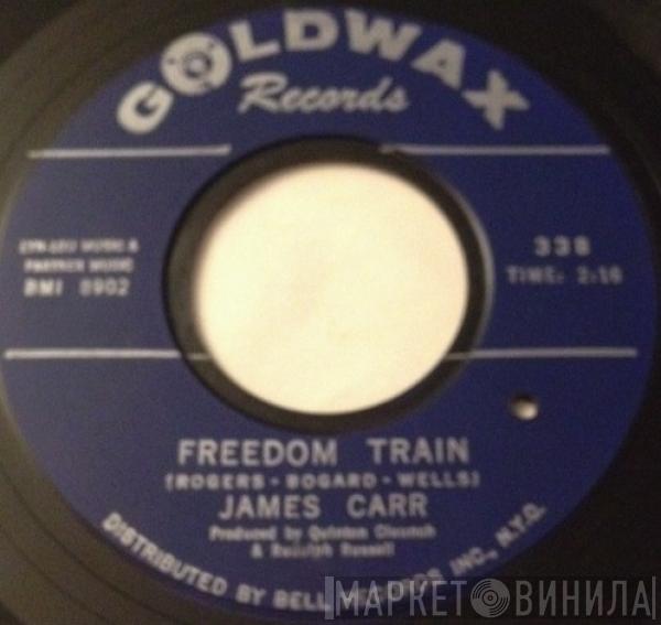 James Carr - Freedom Train / That's The Way Love Turned Out For Me