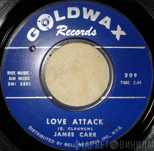 James Carr - Love Attack / Coming Back To Me Baby