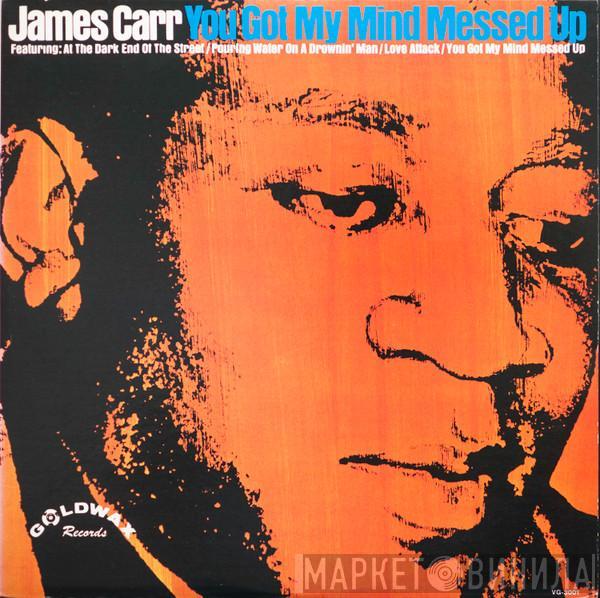  James Carr  - You Got My Mind Messed Up