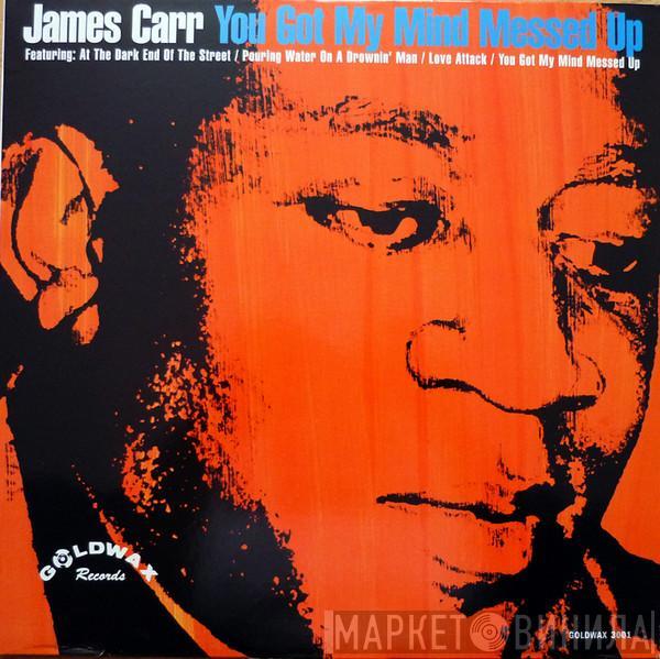 James Carr - You Got My Mind Messed Up