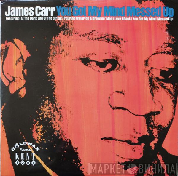 James Carr - You Got My Mind Messed Up