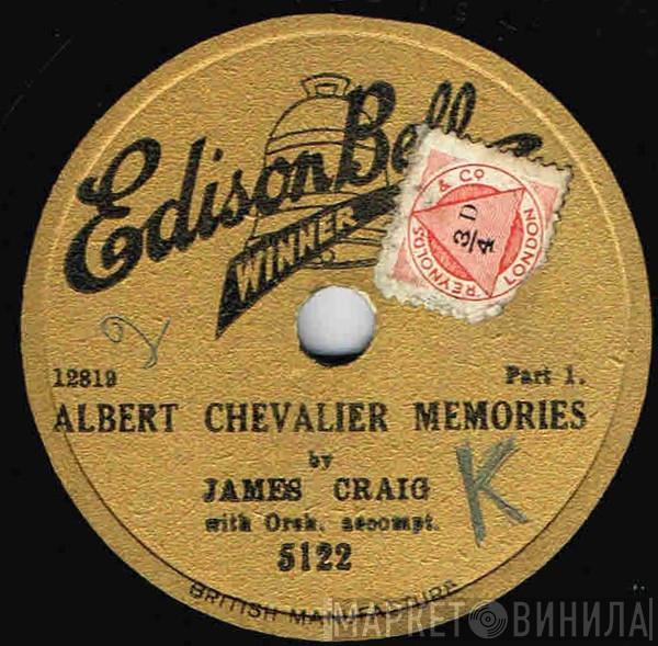 James Craig  - Albert Chevalier Memories