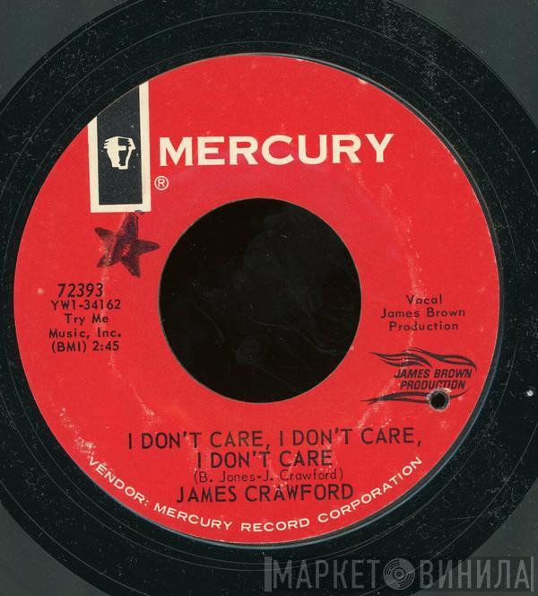 James Crawford - I Don't Care, I Don't Care, I Don't Care / Help Poor Me