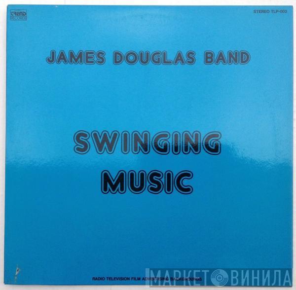 James Douglas Band - Swinging Music