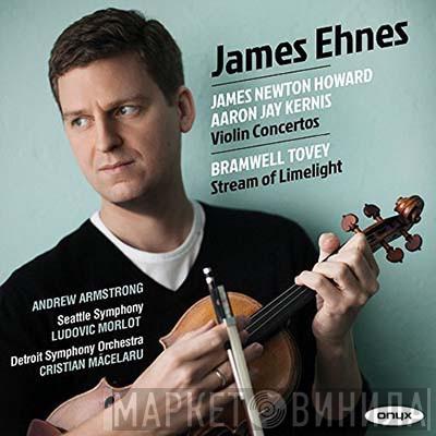 James Ehnes, James Newton Howard, Aaron Jay Kernis, Bramwell Tovey - Violin Concertos / Stream of Limelight