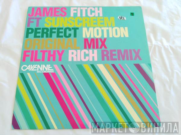 James Fitch, Sunscreem - Perfect Motion