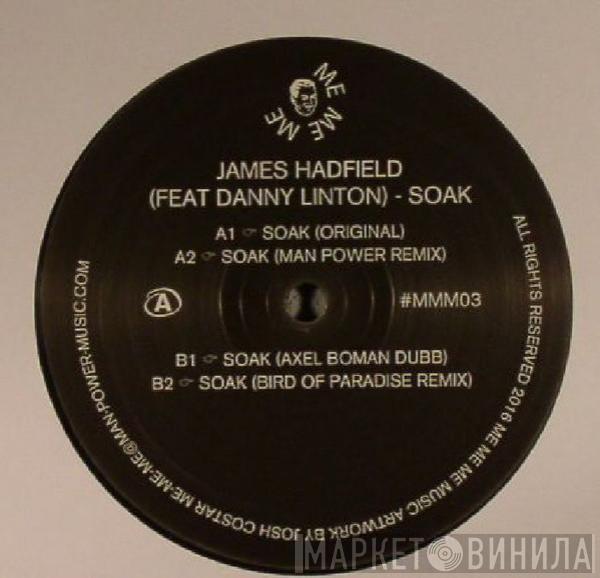 James Hadfield , Danny Linton - Soak