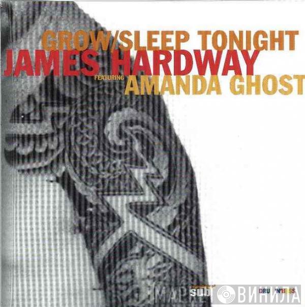 James Hardway, Amanda Ghost - Grow / Sleep Tonight