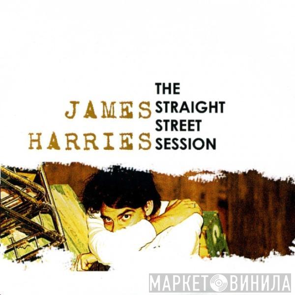 James Harries - The Straight Street Session