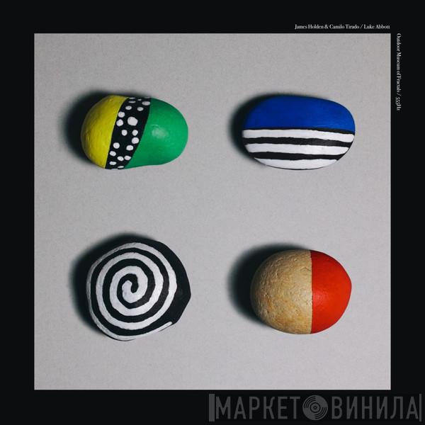 James Holden, Camilo Tirado, Luke Abbott - Outdoor Museum Of Fractals / 555Hz