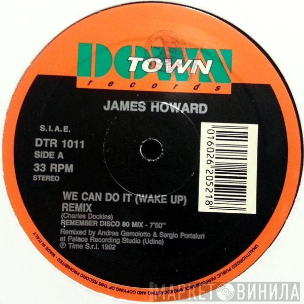 James Howard - We Can Do It (Wake Up) (Remix)