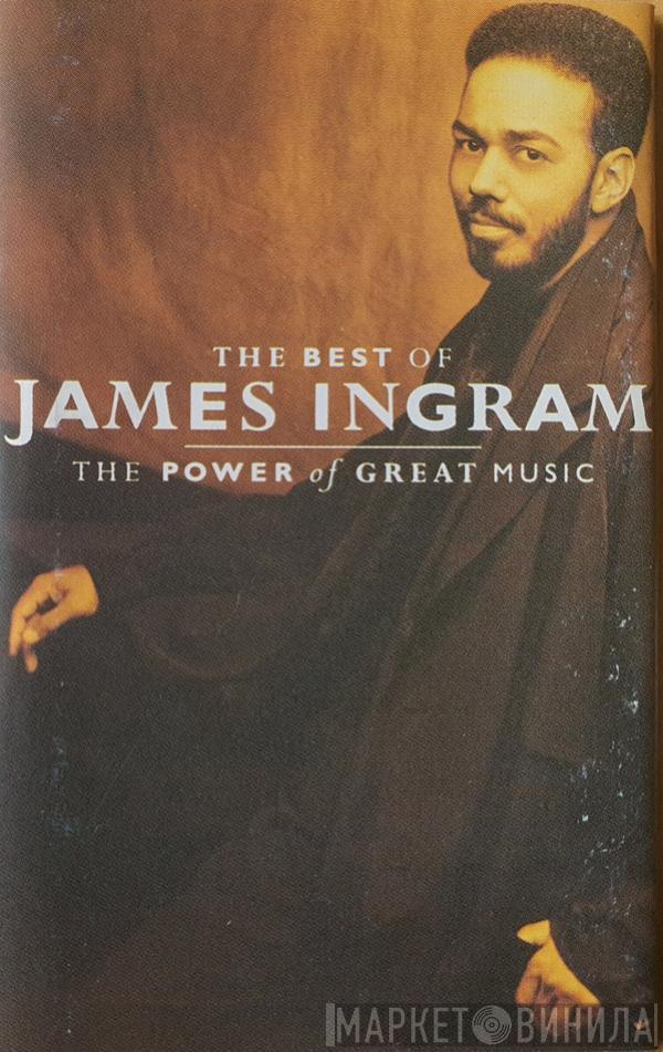  James Ingram  - The Best Of James Ingram / The Power Of Great Music